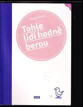 Pavel Tomeš: Tohle lidi hodně berou
