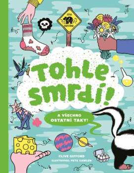 Tohle smrdí!