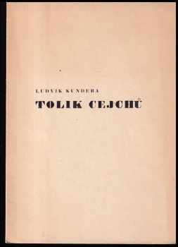 Ludvík Kundera: Tolik cejchů BEZ SUCHÉ JEHLY