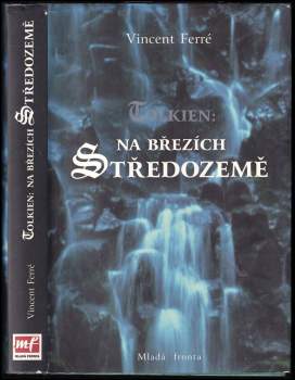 Vincent Ferré: Tolkien - na březích Středozemě