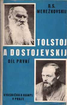 Dmitrij Sergejevič Merežkovskij: Tolstoj a Dostojevskij