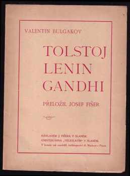 Valentin Fedorovič Bulgakov: Tolstoj, Lenin, Gandhi