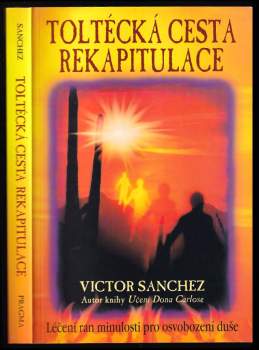 Toltécká cesta rekapitulace