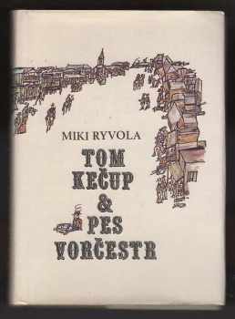 Tom Kečup & pes Vorčestr