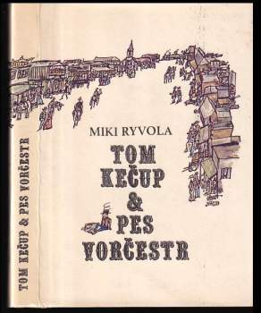 Miki Ryvola: Tom Kečup & pes Vorčestr