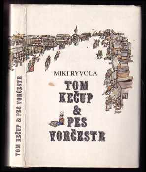 Tom Kečup & pes Vorčestr