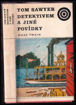 Mark Twain: Tom Sawyer detektivem a jiné povídky