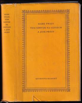 Mark Twain: Tom Sawyer na cestách a jiné prózy