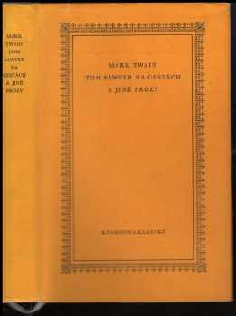 Tom Sawyer na cestách a jiné prózy - Mark Twain (1966, Odeon) - ID: 155337