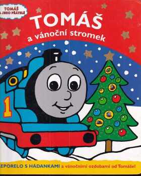 W Awdry: Tomáš a vánoční stromek : leporelo s hádankami a vánočními ozdobami od Tomáše!