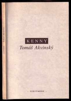 Tomáš Akvinský - Anthony Kenny (1993, Institut pro středoevropskou kulturu a politiku) - ID: 642883