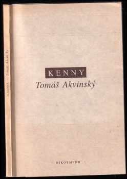 Tomáš Akvinský - Anthony Kenny (1993, Institut pro středoevropskou kulturu a politiku) - ID: 386057