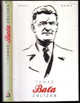 Tomáš Baťa zblízka