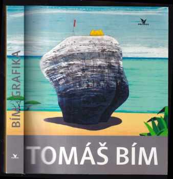Tomáš Bím : grafika = Grafik = graphics = graphisme