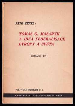 Tomáš G. Masaryk a idea federalisace Evropy a světa