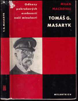 Tomáš G Masaryk. - Milan Machovec (1968, Svobodné slovo) - ID: 194066