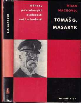 Tomáš G. Masaryk - Milan Machovec (1968, Melantrich) - ID: 58931
