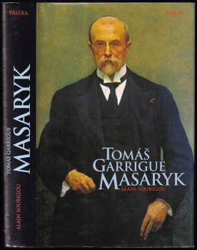 Alain Soubigou: Tomáš Garrigue Masaryk