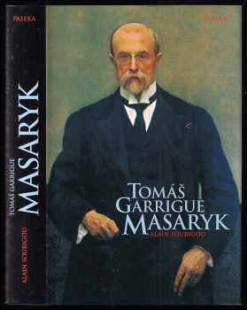 Alain Soubigou: Tomáš Garrigue Masaryk