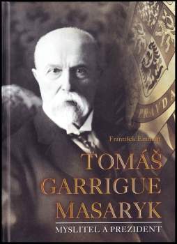 František Emmert: Tomáš Garrigue Masaryk