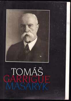 Ludvík Macák: Tomáš Garrigue Masaryk