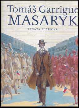 Tomáš Garrigue Masaryk