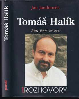 Tomáš Halík: Tomáš Halík : ptal jsem se cest (PODPIS TOMÁŠ HALÍK)