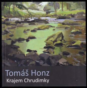 Tomáš Honz : krajem Chrudimky
