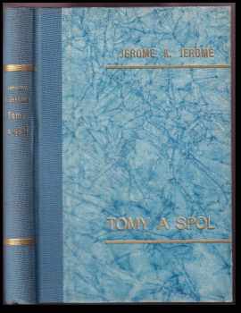 Tommy a spol - Jerome K Jerome (1912, J. Otto) - ID: 551749