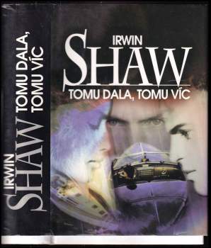Tomu dala, tomu víc