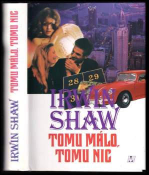 Irwin Shaw: Tomu málo, tomu nic