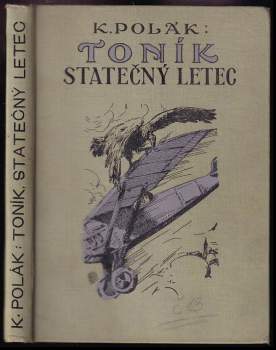 Karel R Polák: Toník, statečný letec