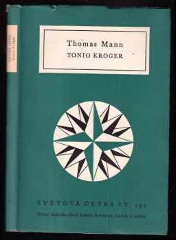 Tonio Kröger - Thomas Mann (1958, Státní nakladatelství krásné literatury, hudby a umění) - ID: 500309