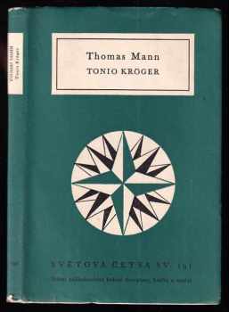 Tonio Kröger - Thomas Mann (1958, Státní nakladatelství krásné literatury, hudby a umění) - ID: 727021