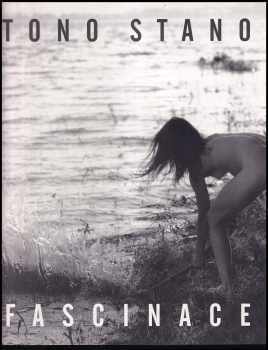 Tono Stano - fascinace