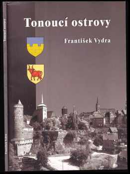 František Vydra: Tonoucí ostrovy