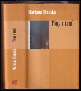 Mariana Slanská: Tóny v trní