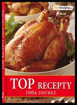 TOP recepty : 100x drůbež