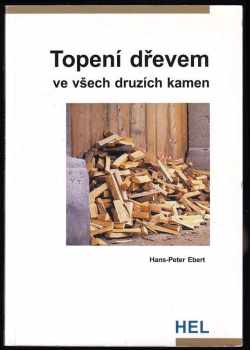 Hans-Peter Ebert: Topení dřevem ve všech druzích kamen