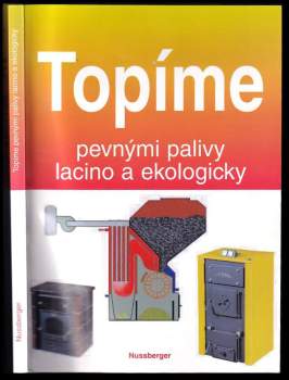 Topíme pevnými palivy lacino a ekologicky