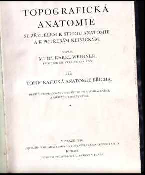 Karel Weigner: Topografická anatomie se zřetelem k studiu anatomie a k potřebám klinickým