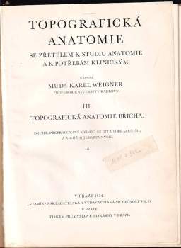 Karel Weigner: Topografická anatomie se zřetelem k studiu anatomie a k potřebám klinickým