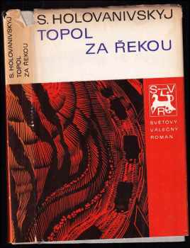 Sava Ovsijovyč Holovanivs'kyj: Topol za řekou