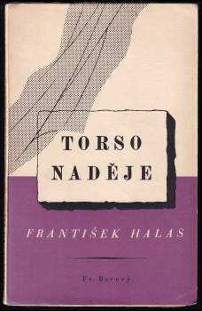 František Halas: Torso naděje
