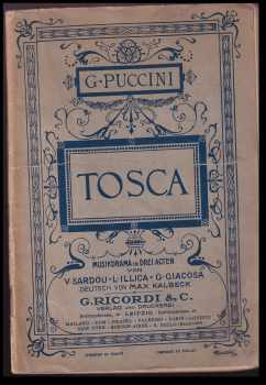 Victorien Sardou: Tosca - Musikdrama in drei Acten