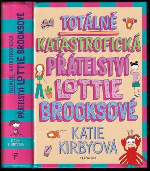 Kirbyová Katie: Totálně katastrofická přátelství Lottie Brooksové