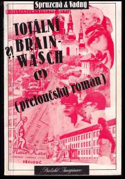 Josef Vadný: Totální brainwash