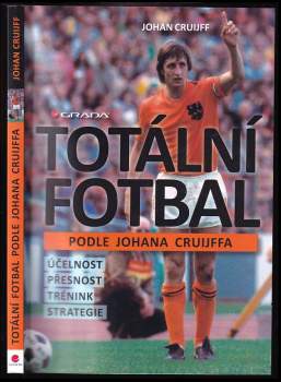 Totální fotbal podle Johana Cruijffa