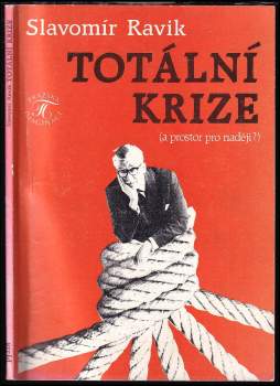 Totální krize (a prostor pro naději?)