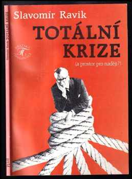 Totální krize (a prostor pro naději?)